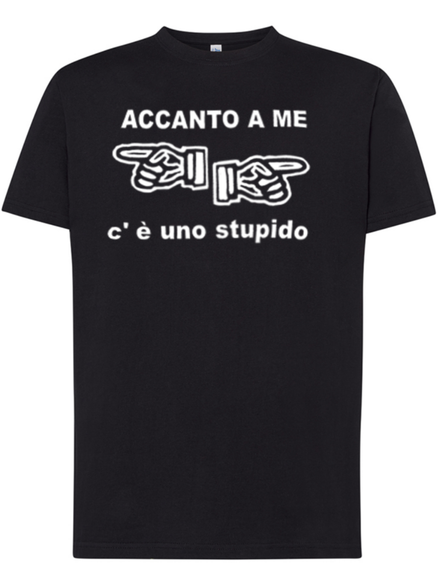 Maglietta Accanto a me c'è uno stupido