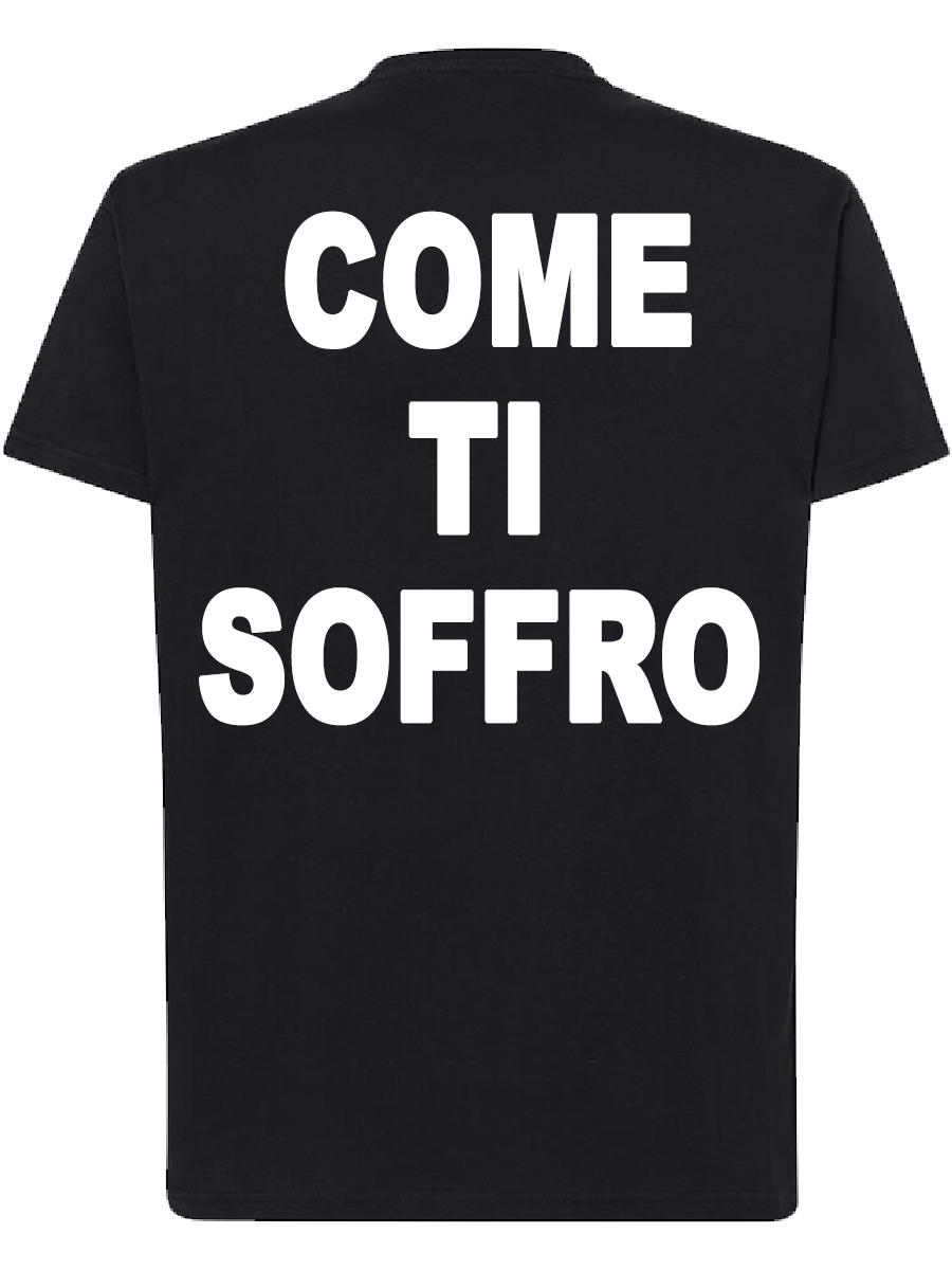 T-shirt Come ti Soffro