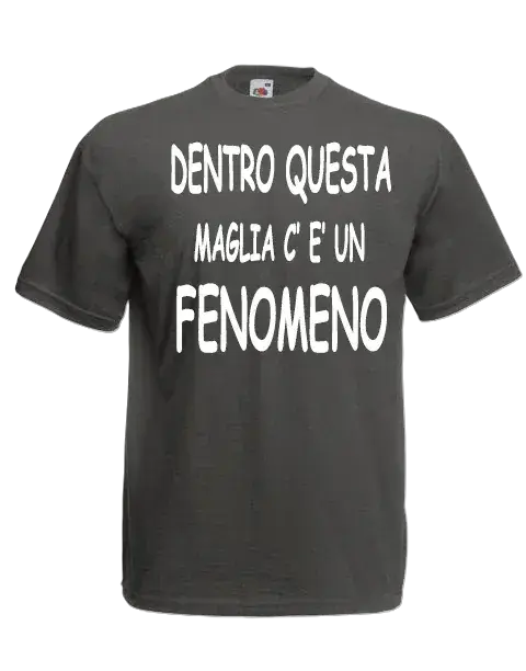 T-shirt Dentro questa maglia c'è un fenomeno - smprint