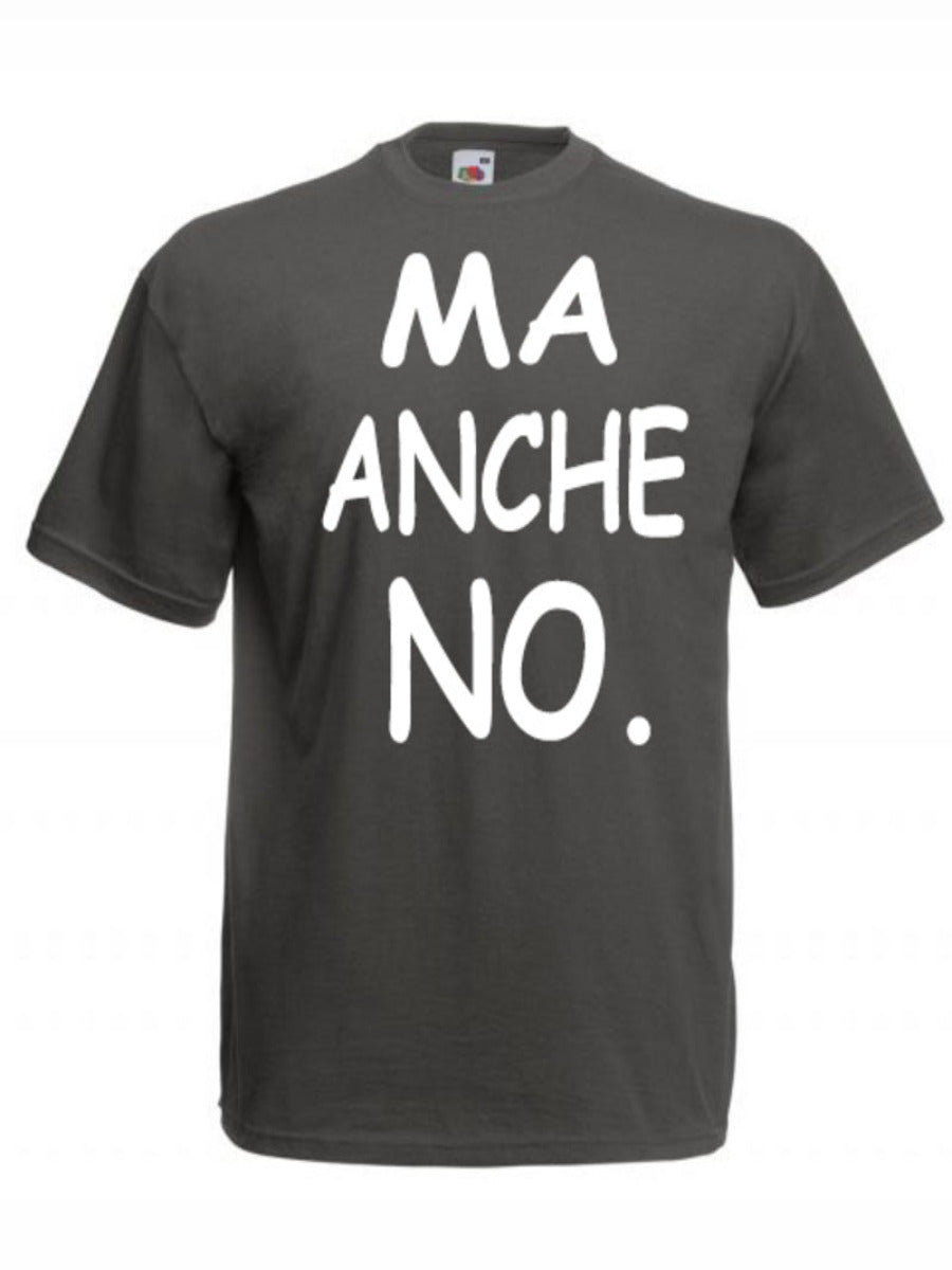 Maglietta Ma anche no