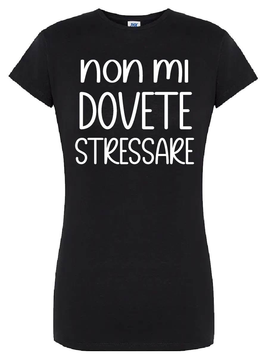 T-shirt Non mi dovete stressare SMprint
