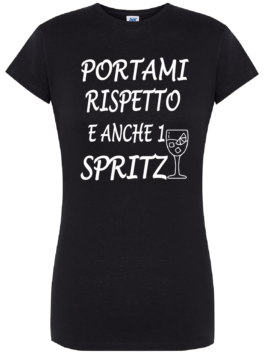 Maglietta Portami rispetto e anche 1 spritz