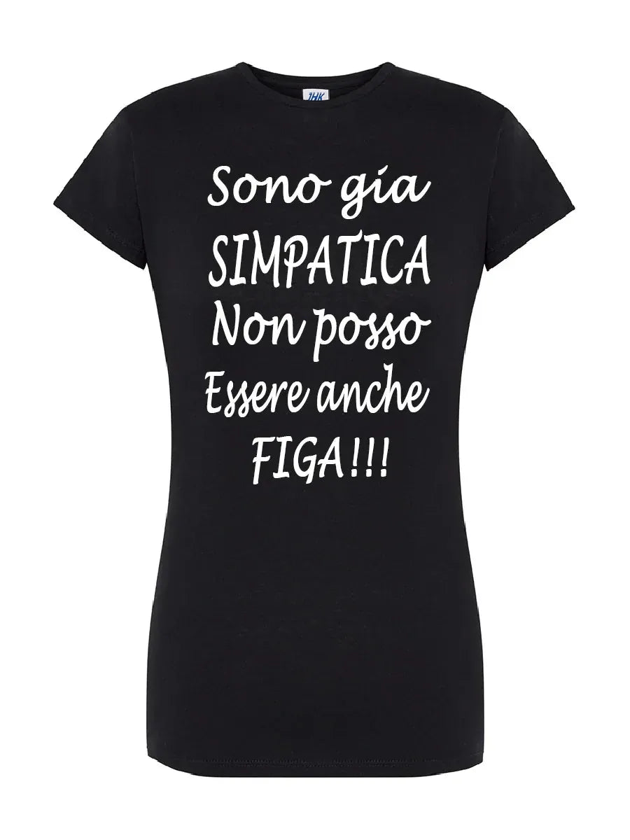 T-shirt Sono gia simpatica non posso essere anche figa - smprint