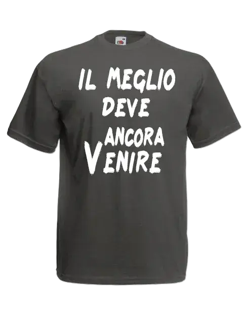 T-shirt Il meglio deve ancora venire - smprint