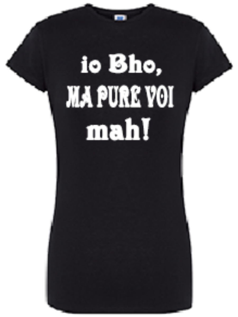 T-shirt Io bho ma pure voi mah