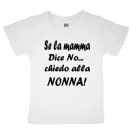 T-shirt Se la mamma dice no chiedo alla nonna - smprint