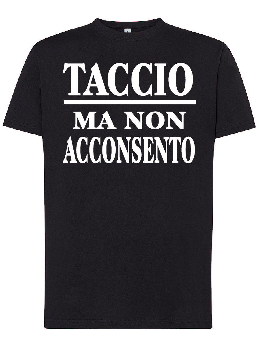 Maglieta tacio ma non acconsento