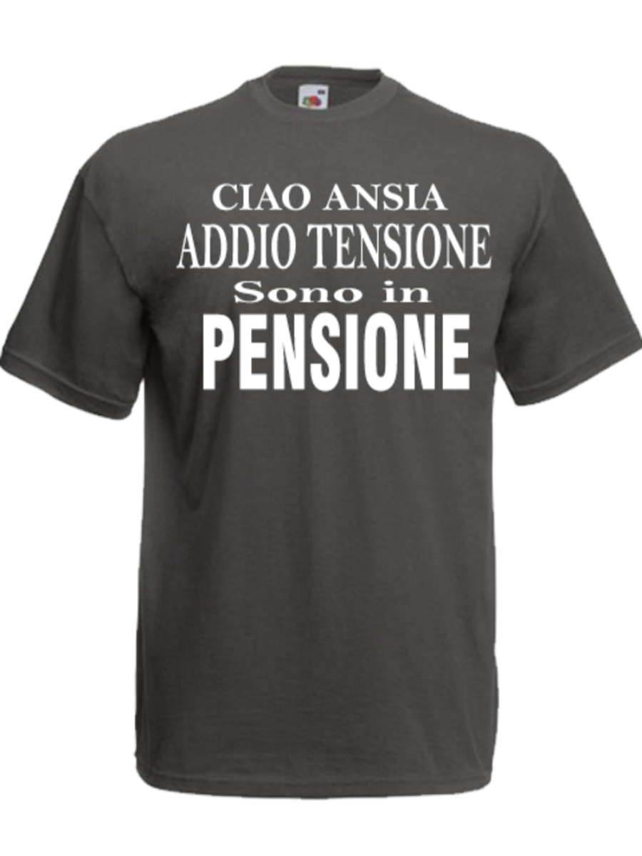Maglietta Ciao ansia addio tensione sono in pensione