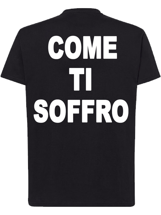 T-shirt Come ti Soffro