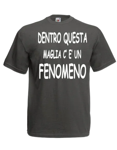 T-shirt Dentro questa maglia c'è un fenomeno - smprint