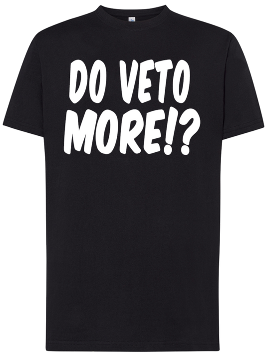 DO VETO MORE!?
