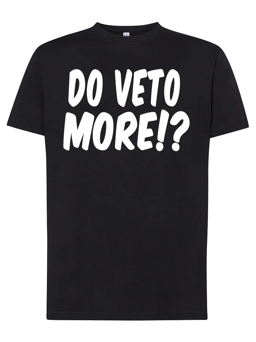T-shirt Do veto more - smprint