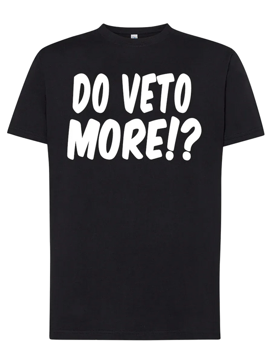T-shirt Do veto more - smprint