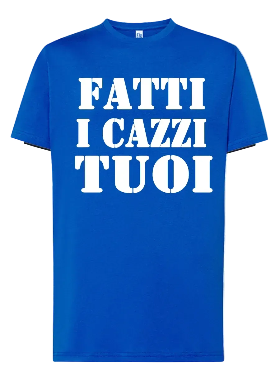 T-shirt Fatti cazzi tuoi - smprint