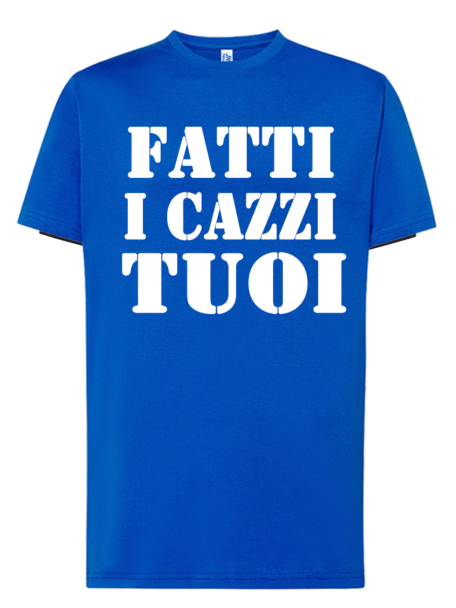 Maglieta Fatti cazzi tuoi