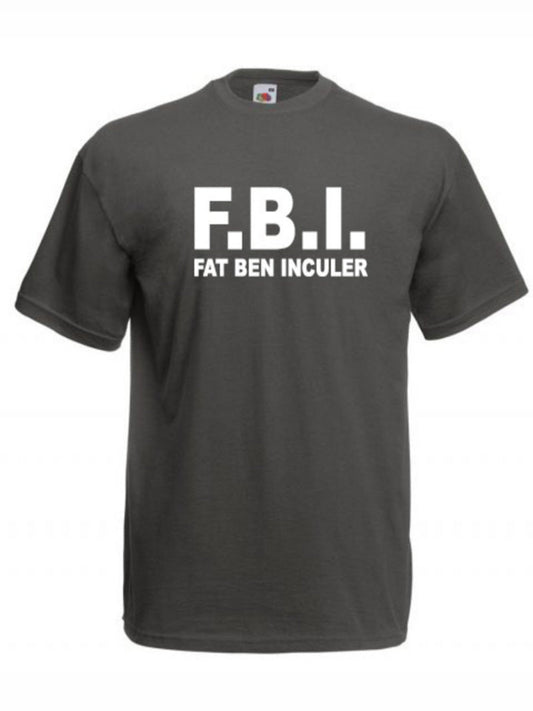 Maglietta F.B.I. Fat ben inculer
