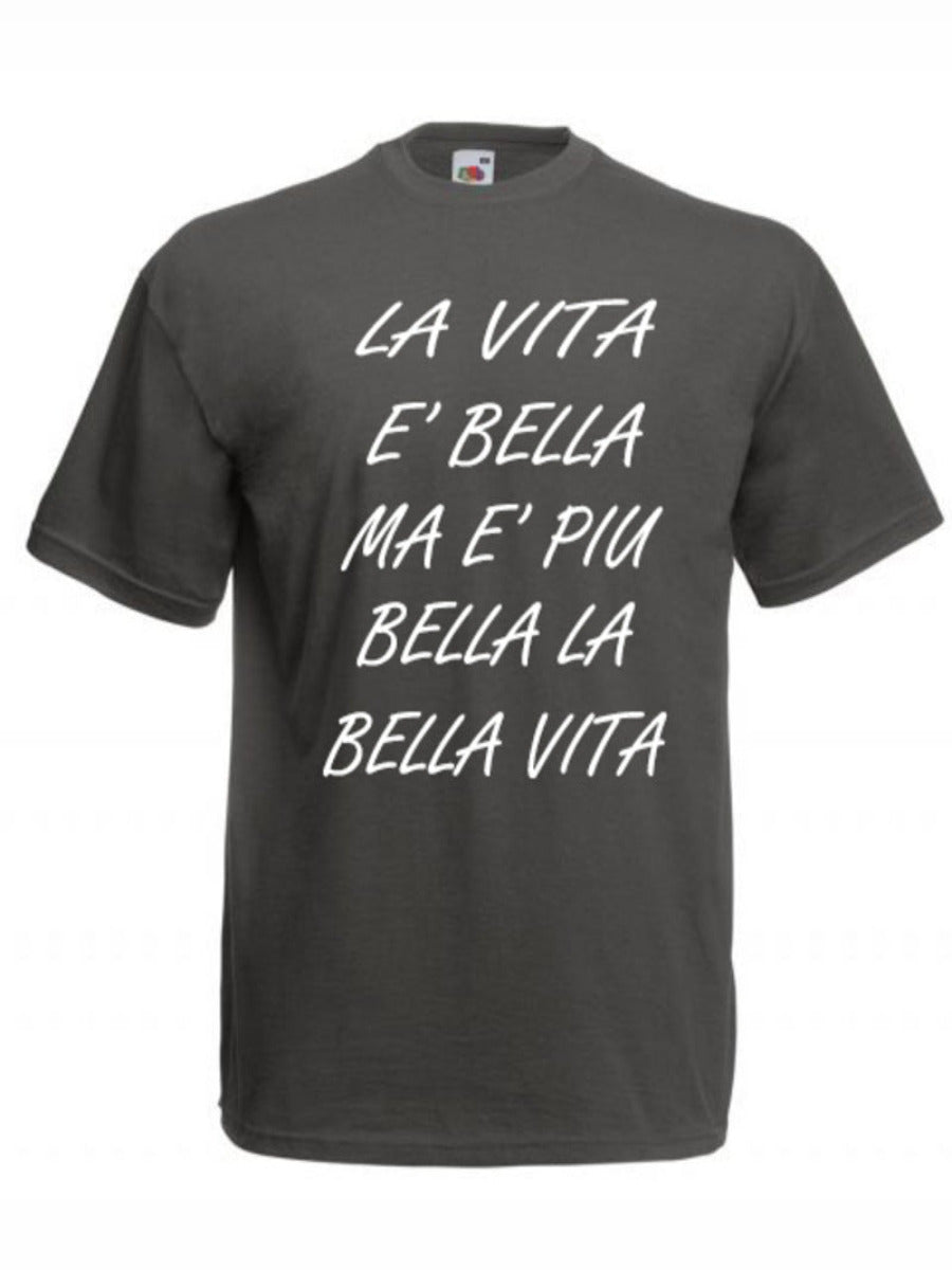 Maglietta La vita è bella ma è piu bella la bella vita