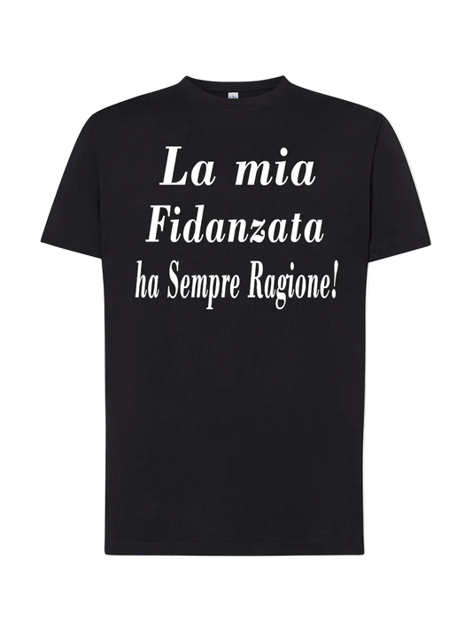T-shirt La mia fidanzata ha sempre ragione - smprint