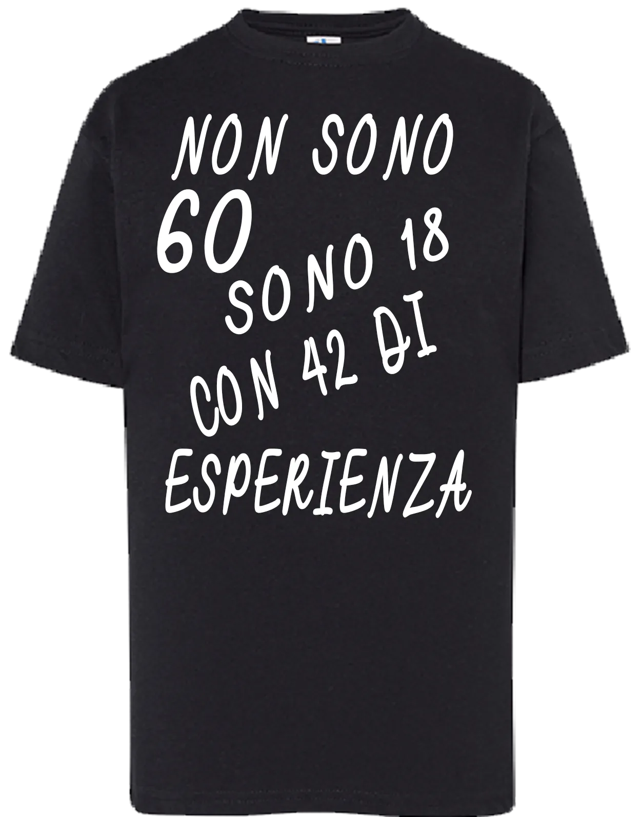 T-shirt Non sono 60 sono 18 con 42 di esperienza - smprint