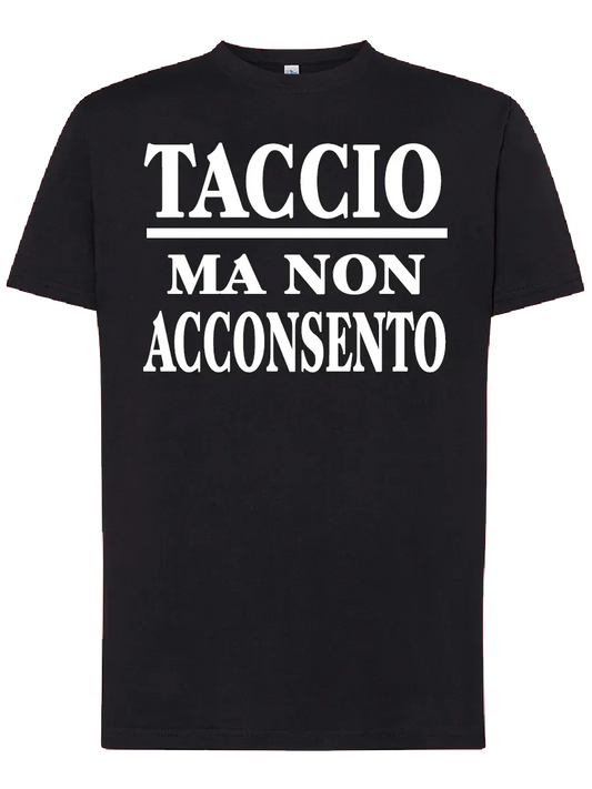 T-shirt Taccio ma non acconsento - smprint