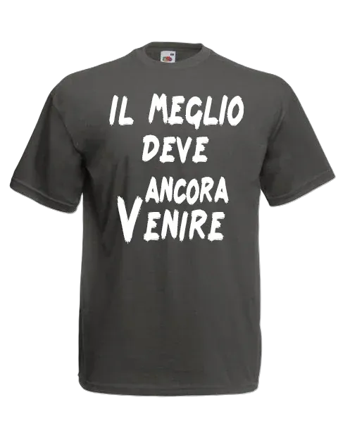 T-shirt Il meglio deve ancora venire - smprint